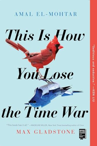 THIS IS HOW YOU LOSE THE TIME WAR