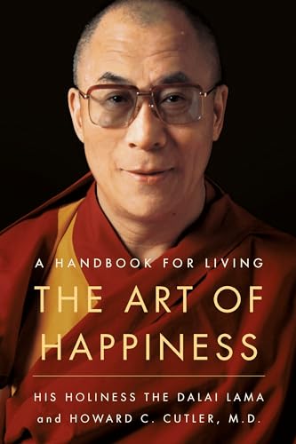 THE ART OF HAPPINESS : A HANDBOOK FOR LIVING