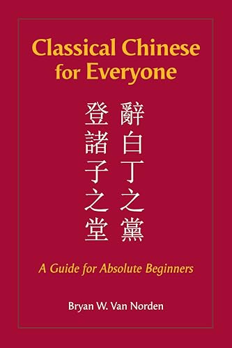 classical chinese for everyone: a guide for absolute beginne