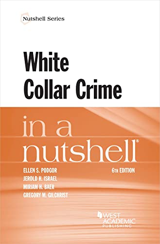 WHITE COLLAR CRIME IN A NUTSHELL 6E