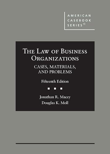 LAW OF BUSINESS ORGANIZATIONS 15E : CASES AND MATERIALS