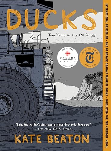 DUCKS : TWO YEARS IN THE OIL SANDS