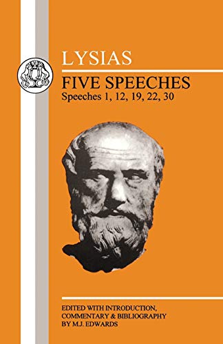 LYSIAS: FIVE SPEECHES 1, 12, 19, 22, 30