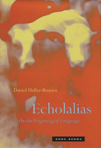 ECHOLALIAS : ON THE FORGETTING OF LANGUAGE