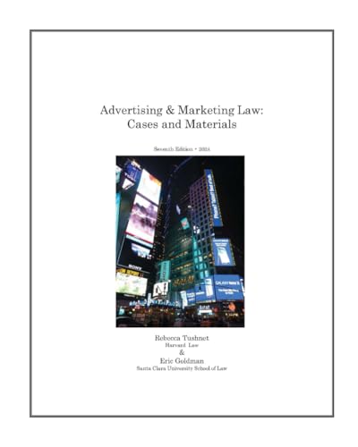 ADVERTISING AND MARKETING LAW: CASES AND MATERIALS