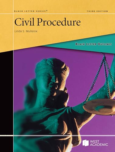MULLENIX'S BLACK LETTER OUTLINE ON CIVIL PROCEDURE 3E