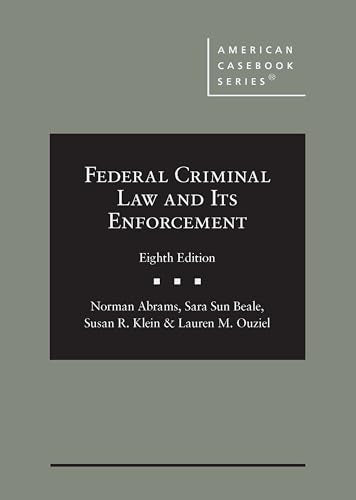 FEDERAL CRIMINAL LAW AND ITS ENFORCEMENT 8E
