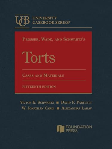 PROSSER/WADE TORTS: CASES AND MATERIALS 15E