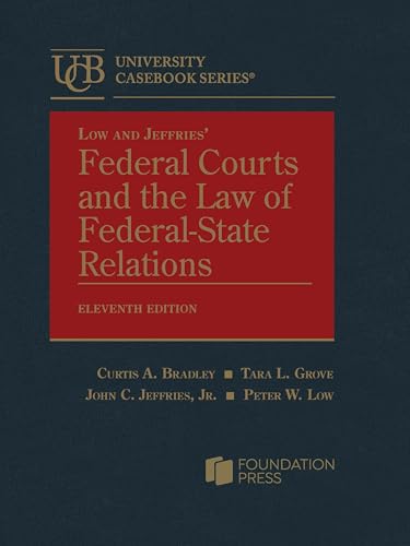 FEDERAL COURTS AND THE LAW OF FEDERAL-STATE RELATIONS 1