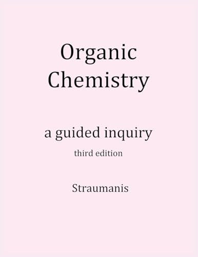 ORGANIC CHEMISTRY: A GUIDED INQUIRY 3ED. (TEXT W/EBK +