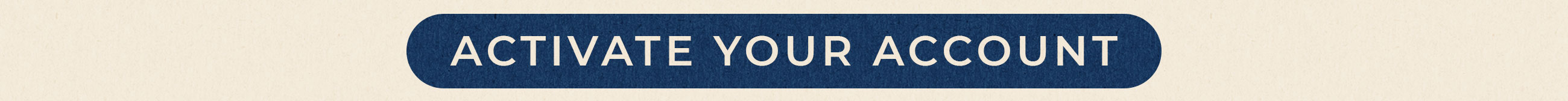 ACTIVATE YOUR MEMBERSHIP