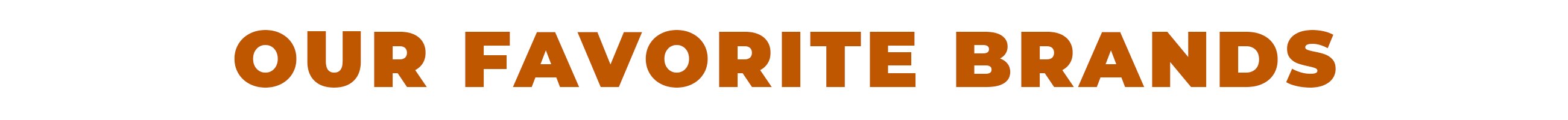 Our Favorite Brands